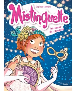 Mistinguette Bd T9 Un Amour De Carnaval