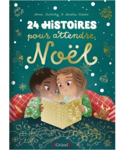 24 Histoires Pour Attendre Noel