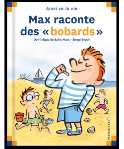 Ainsi Va La Vie-max Raconte Des Bobards
