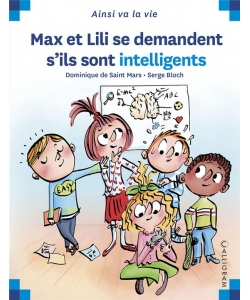 Ainsi Va La Vie-max Et Lili Se Demandent S Il Sont Intelligents