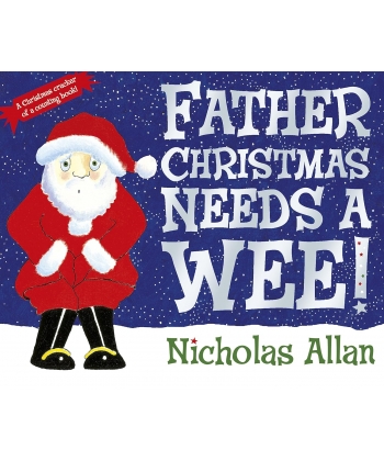 Father Christmas Needs A Wee