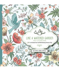 Like A Watered Garden Adult Coloring Book