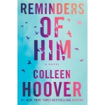 Reminder Of Him Colleen Hoover