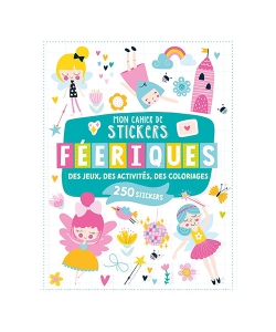 Mon Cahier De Stickers Feeriques