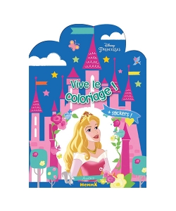 Vive Le Coloriage Disney Princesses (Chateau - Aurore)