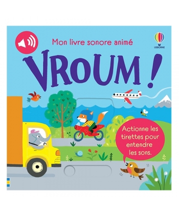 Vroum ! - Mon Livre Sonore Anime - Des 6 Mois