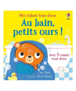 Au Bain, Petits Ours ! - Mes Rabats Tout Doux - Des 6 Mois