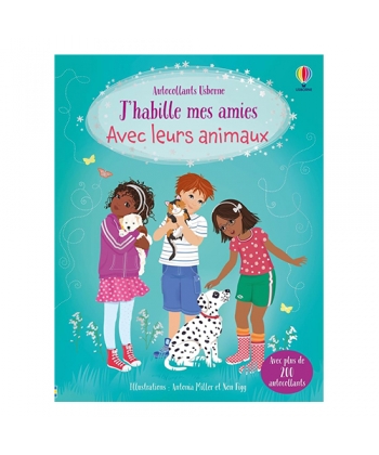 J Habille Mes Amies - Avec Leurs Animaux - Des 5 Ans