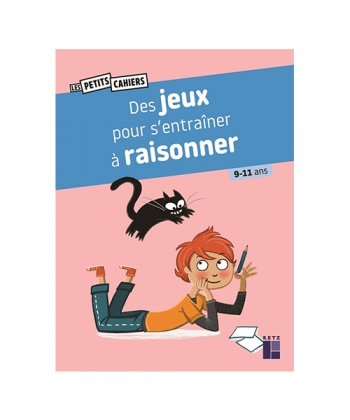 Des Jeux Pour S Entrainer A Raisonner 9-11 Ans