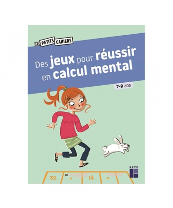 Des Jeux Pour Reussir En Calcul Mental - 7-9 Ans