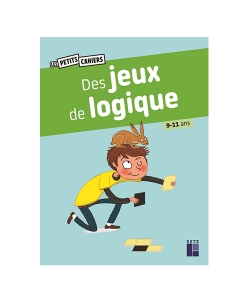 Des Jeux De Logique - 9-11 Ans
