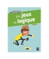 Des Jeux De Logique - 9-11 Ans