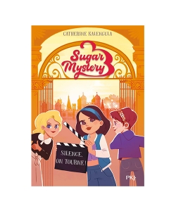 Sugar Mystery T02 Silence, On Tourne !