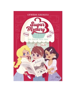 Sugar Mystery T01 Une Enigme Pour Trois