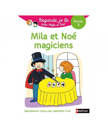 Mila Et Noe Magiciens - Regarde Je Lis! - Niveau 3