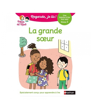 Regarde Je Lis ! Une Histoire A Lire Tout Seul - La Grande Soeur Niv3