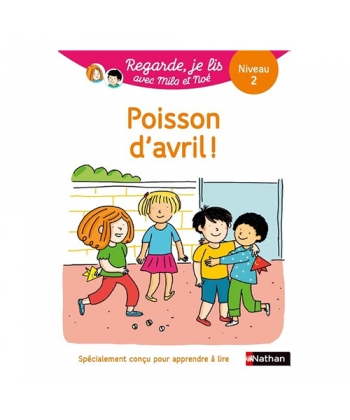 Poisson D Avril - Niveau 2 - Regarde Je Lis ! Une Histoire A Lire Tout Seul