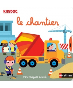 Mon Imagier Anime Le Chantier