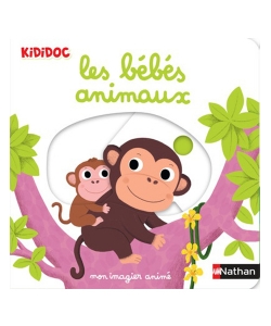 Les Bebes Animaux - Mon Imagier Anime