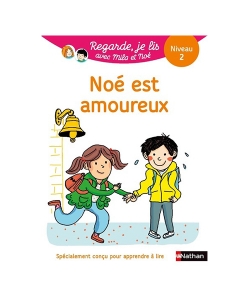 Regarde, Je Lis ! Une Histoire A Lire Tout Seul-Noe Est Amoureux Niveau 2
