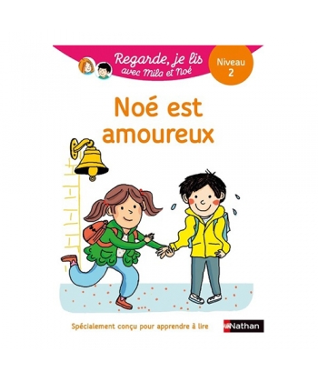 Regarde, Je Lis ! Une Histoire A Lire Tout Seul-Noe Est Amoureux Niveau 2