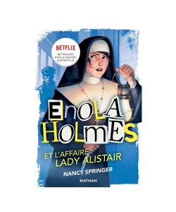 Les Enquetes D Enola Holmes T02 L Affaire Lady Alistair