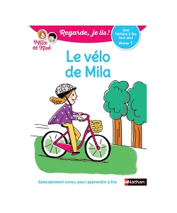 Regarde, Je Lis ! Une Histoire A Lire Tout Seul-Le Velo De Mila Niveau 1