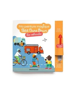 Petit Ours Brun Ma Peinture Magique - Les Vehicules