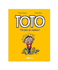 Toto Bd, Tome 07 - T Es Pas Un Cadeau