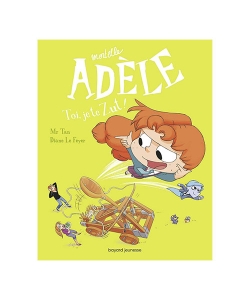 Bd Mortelle Adele, Tome 18 - Toi, Je Te Zut