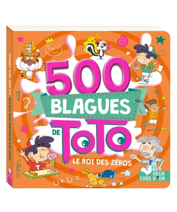 500 Blagues De Toto - Le Roi Des Zeros