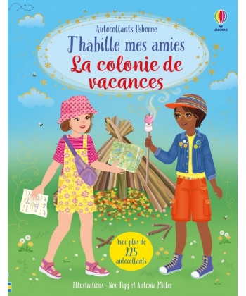 J Habille Mes Amies - La Colonie De Vacances - Des 5 Ans
