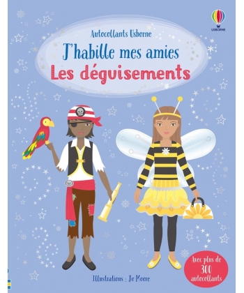 J Habille Mes Amies - Les Deguisements - Des 5 Ans
