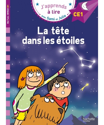 J Apprends A Lire Avec Sami Et Julie Ce1 La Tete Dans Les Etoiles