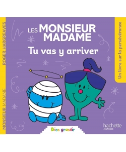 Monsieur Madame Bien Grandir - Tu Vas Y Arriver