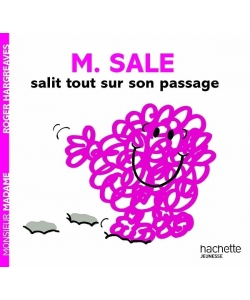 Monsieur Madame Histoire-M. Sale Salit Tout Sur Son Passage