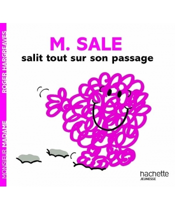 Monsieur Madame Histoire-M. Sale Salit Tout Sur Son Passage