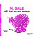 Monsieur Madame Histoire-M. Sale Salit Tout Sur Son Passage
