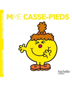 Monsieur Madame Histoire Classique-Mme Casse-Pieds