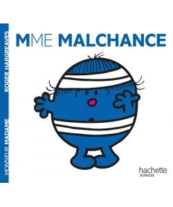 Monsieur Madame Histoire Classique-Mme Malchance