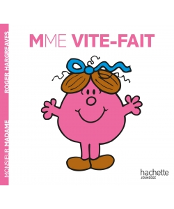 Monsieur Madame Histoire Classique-Mme Vite-Fait