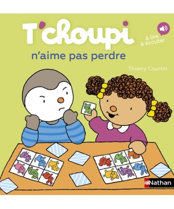 T Choupi N Aime Pas Perdre
