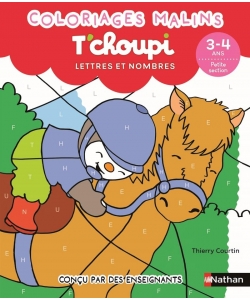 T Choupi Coloriages Malins 3-4 Ans Ps Lettres Et Nombres