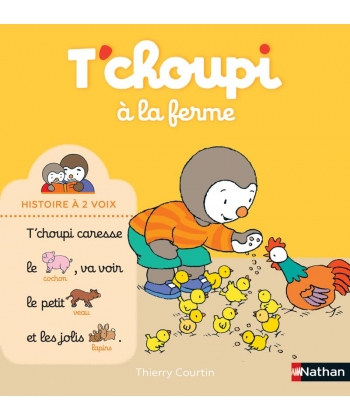 T Choupi Histoire A Deux Voix Ne - A La Ferme