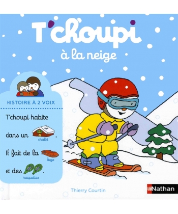 T Choupi Histoire A Deux Voix Ne - A La Neige