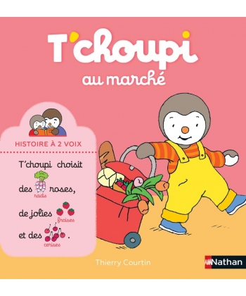 T Choupi Histoire A Deux Voix Ne - Au Marche
