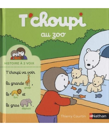 T Choupi Histoire A Deux Voix Ne - Au Zoo
