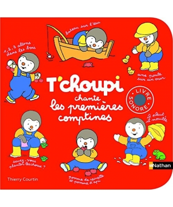 T Choupi Chante Les Premieres Comptines (Livre Sonore)