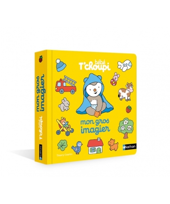 Bebe T Choupi - Mon Gros Imagier Bebe T Choupi