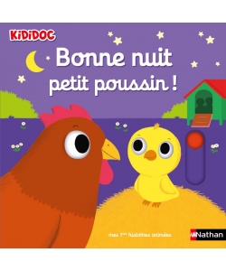 Kididoc Histoires - Bonne Nuit Petit Poussin